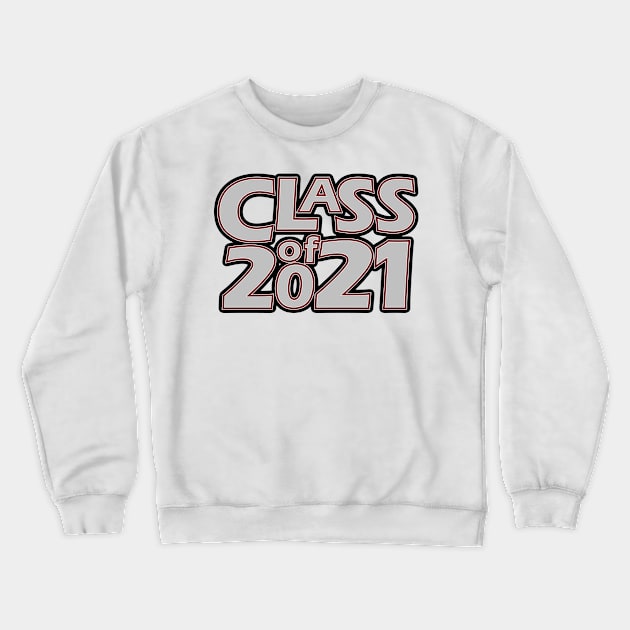 Grad Class of 2021 Crewneck Sweatshirt by gkillerb